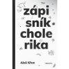 Zápisník cholerika Zápisník cholerika