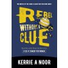 Rebel Without a Clue Rebel Without a Clue
