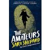 The Amateurs : Book 1 - Sara Shepardová The Amateurs : Book 1 - Sara Shepardová