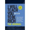 I Will Teach You to Be Rich: The Journal - Ramit Sethi I Will Teach You to Be Rich: The Journal - Ramit Sethi