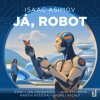 Já, robot - CDmp3 (Čte Jan Vondráček, Jana Stryková, Martin Myšička, Ondřej Rychlý) Já, robot - CDmp3 (Čte Jan Vondráček, Jana Stryková, Martin Myšička, Ondřej Rychlý)