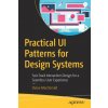 Practical UI Patterns for Design Systems (Diana MacDonald)(Brožovaná) Practical UI Patterns for Design Systems (Diana MacDonald)(Brožovaná)