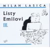 Listy Emilovi III. - Milan Lasica Listy Emilovi III. - Milan Lasica