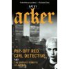 Rip-Off Red, Girl Detective and the Burning Bombing of America Rip-Off Red, Girl Detective and the Burning Bombing of America