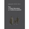 Šoa v české literatuře a v kulturní paměti - Petr Málek, Michael Špirit, Filip Tomáš Šoa v české literatuře a v kulturní paměti - Petr Málek, Michael Špirit, Filip Tomáš