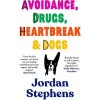 Avoidance, Drugs, Heartbreak and Dogs Avoidance, Drugs, Heartbreak and Dogs