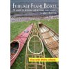 Fuselage Frame Boats: A guide to building skin kayaks and canoes (S Jeff Horton)(Brožovaná) Fuselage Frame Boats: A guide to building skin kayaks and canoes (S Jeff Horton)(Brožovaná)