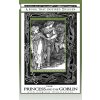 Princess and the Goblin - A Book That Inspired Tolkien (George MacDonald,Jessie Willcox Smith,Cecilia Dart-Thornton)(Pevná) Princess and the Goblin - A Book That Inspired Tolkien (George MacDonald,Jessie Willcox Smith,Cecilia Dart-Thornton)(Pevná)
