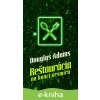 E-kniha Reštaurácia na konci vesmíru - Douglas Adams E-kniha Reštaurácia na konci vesmíru - Douglas Adams