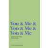 You & Me and You & Me and You & Me You & Me and You & Me and You & Me