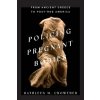 Policing Pregnant Bodies – From Ancient Greece to Post–Roe America (Kathleen M. Crowther)(Pevná) Policing Pregnant Bodies – From Ancient Greece to Post–Roe America (Kathleen M. Crowther)(Pevná)