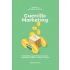 Guerilla marketing New Millennium Edition - Market like a guerrilla & crush your competitors adapt a warfare mindset! perfect for entrepeneurs, job hu (KENNETH PARKER)(Brožovaná) Guerilla marketing New Millennium Edition - Market like a guerrilla & crush your competitors adapt a warfare mindset! perfect for entrepeneurs, job hu (KENNETH PARKER)(Brožovaná)