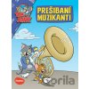 Prešibaní muzikanti - Tom a Jerry - Kevin Bricklin Prešibaní muzikanti - Tom a Jerry - Kevin Bricklin