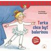 Terka chce byť balerínou - Schneider, Janina Görrissen Liane Terka chce byť balerínou - Schneider, Janina Görrissen Liane