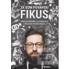 Ja som povahou fikus (Martin Poliačik) Ja som povahou fikus (Martin Poliačik)