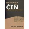 NA POČÁTKU BYL ČIN NA POČÁTKU BYL ČIN