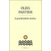 Z protiľahlého brehu - Oleg Pastier Z protiľahlého brehu - Oleg Pastier
