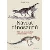Návrat dinosaurů - Vladimír Socha Návrat dinosaurů - Vladimír Socha