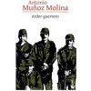 Ardor guerrero (ANTONIO MUÑOZ MOLINA)(Brožovaná) Ardor guerrero (ANTONIO MUÑOZ MOLINA)(Brožovaná)