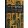 A Handbook of Greek and Roman Architecture A Handbook of Greek and Roman Architecture