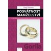 Posvátnost manželství - Gary Thomas Posvátnost manželství - Gary Thomas