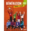 Génération B1 - Livre + Cahier + CD mp3 + DVD (Marie-Noëlle Cocton)(Brožovaná) Génération B1 - Livre + Cahier + CD mp3 + DVD (Marie-Noëlle Cocton)(Brožovaná)