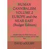 HUMAN CANNIBALISM VOLUME 2 Budget Edition (SOULSBY DAVID SOULSBY)(Brožovaná) HUMAN CANNIBALISM VOLUME 2 Budget Edition (SOULSBY DAVID SOULSBY)(Brožovaná)