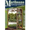 Marihuana Anbaugrundlagen Marihuana Anbaugrundlagen