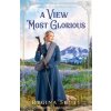 A View Most Glorious - Regina Scott A View Most Glorious - Regina Scott
