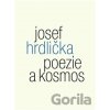 Poezie a kosmos - Josef Hrdlička Poezie a kosmos - Josef Hrdlička