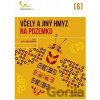 Včely a jiný hmyz na pozemku - Kolektiv autorů Včely a jiný hmyz na pozemku - Kolektiv autorů