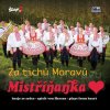 Mistříňanka - Za tichú Moravú - CD Mistříňanka - Za tichú Moravú - CD