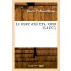 La beauté sur la terre, roman (Charles-Ferdinand Ramuz)(Brožovaná) La beauté sur la terre, roman (Charles-Ferdinand Ramuz)(Brožovaná)