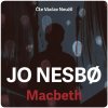 Macbeth - 2 CDmp3 (Čte Václav Neužil) (audiokniha) (Jo Nesbo) Macbeth - 2 CDmp3 (Čte Václav Neužil) (audiokniha) (Jo Nesbo)