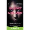 E-kniha Na život a na smrt - Laura Griffin E-kniha Na život a na smrt - Laura Griffin