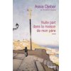 Nulle part dans la maison de mon père (Assia Djebar)(Kniha) Nulle part dans la maison de mon père (Assia Djebar)(Kniha)