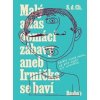 Malý atlas domácí zábavy aneb Irmička se baví - autor neuvedený Malý atlas domácí zábavy aneb Irmička se baví - autor neuvedený