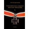 Vyznamenania a bojové odznaky Tretej ríše I - Svetozár Pavlík Vyznamenania a bojové odznaky Tretej ríše I - Svetozár Pavlík