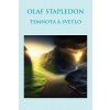 Temnota a svetlo - Olaf Stapledon Temnota a svetlo - Olaf Stapledon
