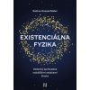 Existenciálna fyzika