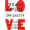 8 Rules of Love - Jay Shetty 8 Rules of Love - Jay Shetty