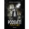 Podsvětí - Artefakt Podsvětí - Artefakt