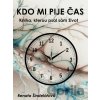 Kdo mi pije čas - Renata Šindelářová Kdo mi pije čas - Renata Šindelářová