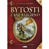 Bytosti z bájí a legiend - Anita Ganeriová Bytosti z bájí a legiend - Anita Ganeriová