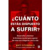 ¿Cuánto estas dispuesto a sufrir? ¿Cuánto estas dispuesto a sufrir?
