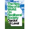 New Way Of The World (Pierre Dardot)(Pevná) New Way Of The World (Pierre Dardot)(Pevná)