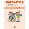 Matematika pro 3. ročník základní školy - Pracovní sešit 1 - 2. vydání - Miroslava Čížková Matematika pro 3. ročník základní školy - Pracovní sešit 1 - 2. vydání - Miroslava Čížková