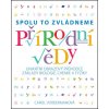Přírodní vědy Spolu to zvládneme (Carol Vorderman) Přírodní vědy Spolu to zvládneme (Carol Vorderman)
