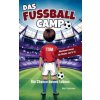 Das Fußball Camp - die Chance deines Lebens (Mats Teichmeier)(Brožovaná) Das Fußball Camp - die Chance deines Lebens (Mats Teichmeier)(Brožovaná)