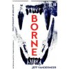 Jeff VanderMeer - Borne Jeff VanderMeer - Borne